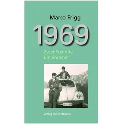 1969, Belletristik von Marco Frigg