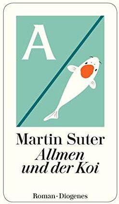 Martin Suter - Allmen und der Koi - Preis vom 18.10.2026 19:22:15 h