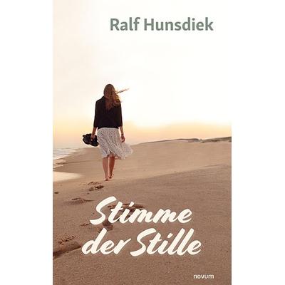 Stimme der Stille, Taschenbuch von Ralf Hunsdiek, Novum Verlag, 978-3-99107-746-6