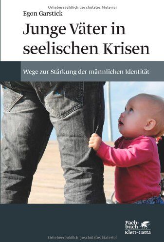 Egon Garstick - Junge Väter in seelischen Krisen: Wege zur Stärkung der männlichen Identität - Preis vom 09.10.2026 07:28:09 h