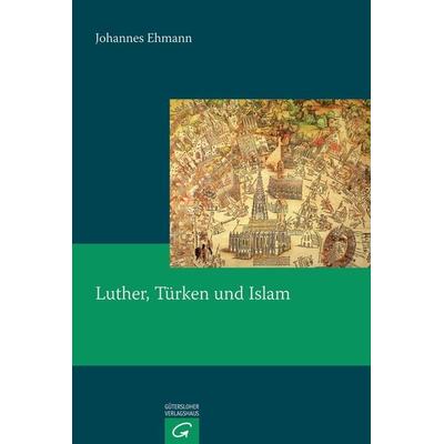 Luther, Türken und Islam