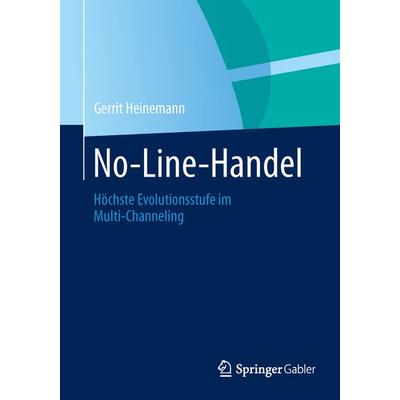 No-Line-Handel, Taschenbuch von Gerrit Heinemann, Springer Fachmedien Wiesbaden GmbH, 978-3-658-00850-5