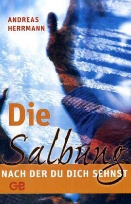 Andreas Herrmann - Die Salbung, nach der du dich sehnst - Preis vom 18.10.2026 15:28:09 h