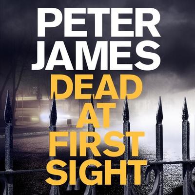 Dead at First Sight - Peter James, Audio, 9781509826421