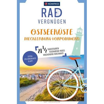 KOMPASS Radvergnügen Ostseeküste Mecklenburg-Vorpommern, Taschenbuch von Kay Tschersich, KOMPASS Freytag & Berndt, 978-3-99121-410-6