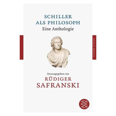 Schiller als Philosoph, Taschenbuch von Rüdiger Safranski, Fischer Taschenbuch Verlag, 978-3-596-90181-4