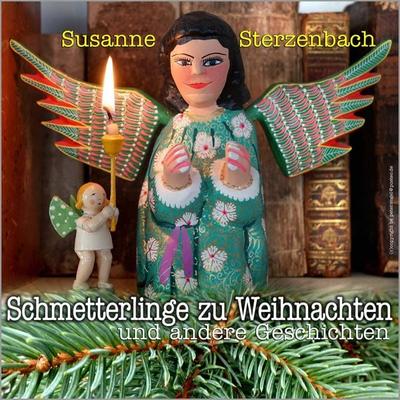 Schmetterlinge zu Weihnachten - Susanne Sterzenbach, Audio, 9783986460730