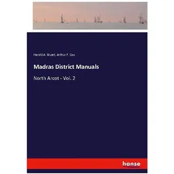 Madras District Manuals, Ratgeber von Harold A Stuart, Arthur F Cox, Arthur F. Cox, Harold A. Stuart