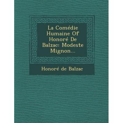 La Comedie Humaine of Honore de Balzac: Modeste Mignon..., von Honore de Balzac, Saraswati Press, 978-1-249-96718-7