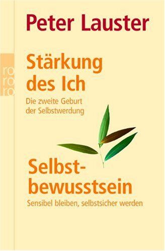 Peter Lauster - Stärkung des Ich. Selbstbewusstsein: Die zweite Geburt der Selbstwerdung. Sensibel bleiben, selbstsicher werden - Preis vom 09.10.2026 07:28:09 h