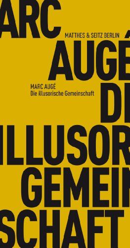 Marc Augé - Die illusorische Gemeinschaft (Fröhliche Wissenschaft) - Preis vom 09.10.2026 07:28:09 h