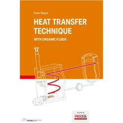 Heat Transfer Technique with organic fluids, Fachbücher von Walter Wagner
