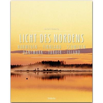 Licht des Nordens - Norwegen • Finnland • Schweden • Dänemark • Färöer • Island, Gebundene Ausgabe von Reinhard Ilg, Stürtz, 978-3-8003-4846-6