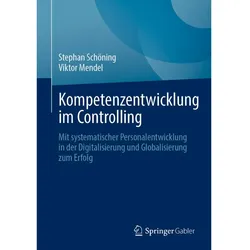 Kompetenzentwicklung im Controlling, Fachbücher von Stephan Schöning, Viktor Mendel