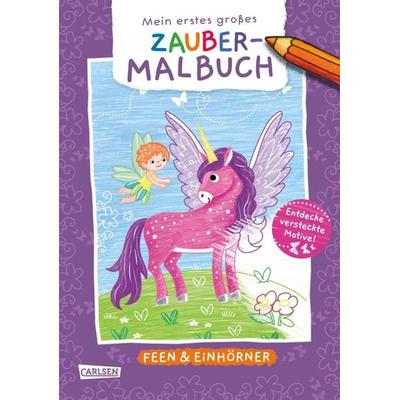 Ausmalbilder für Kita-Kinder: Mein erstes großes Zauber-Malbuch: Feen & Einhörner, Taschenbuch von , Carlsen, 978-3-551-19202-8