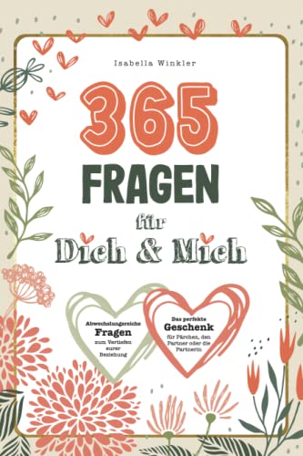 Isabella Winkler - 365 Fragen für Dich & Mich: Abwechslungsreiche Fragen zum Vertiefen eurer Beziehung. Das perfekte Geschenk für Pärchen, den Partner oder die Partnerin. - Preis vom 17.10.2026 19:25:27 h