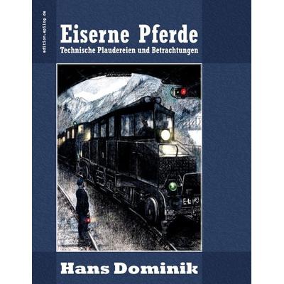 Eiserne Pferde, Taschenbuch von Hans Dominik, BoD – Books on Demand, 978-3-7534-7686-5