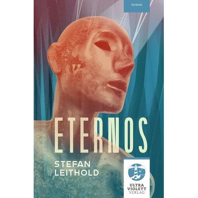 Eternos, Taschenbuch von Stefan Leithold, Ultraviolett Verlag, 978-3-96887-039-7