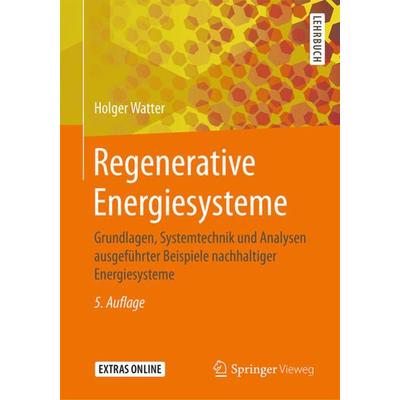 Regenerative Energiesysteme, Taschenbuch von Holger Watter, Springer Fachmedien Wiesbaden GmbH, 978-3-658-23487-4