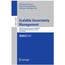 Scalable Uncertainty Management, Fachbücher von Sébastien Destercke, Maria, Giuseppe, Vanina Martinez, Sanfilippo