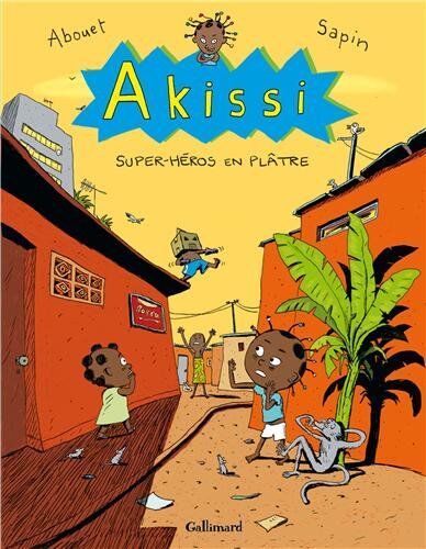 Abouet, Marguerite; Sapin, Mathieu - Akissi. Vol. 2. Super-héros en plâtre - Preis vom 01.10.2026 17:08:56 h