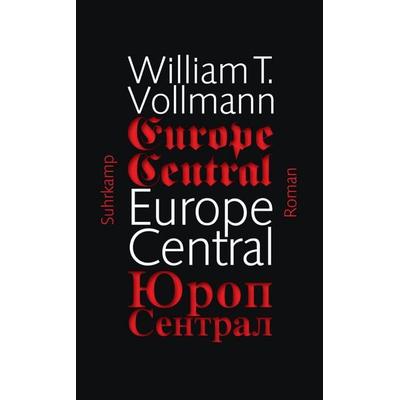 Europe Central, Taschenbuch von William T. Vollmann, Suhrkamp, 978-3-518-46516-5