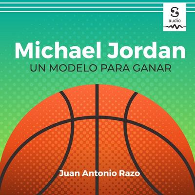 Michael Jordan - Juan Antonio Razo, Audio, 9781094477176