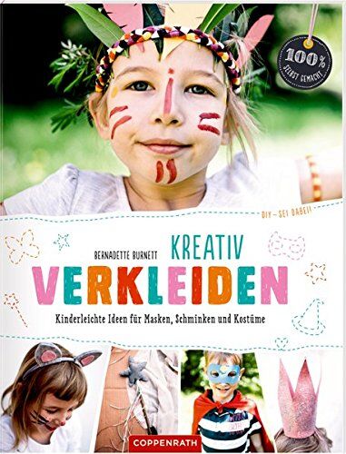 Bernadette Burnett - DIY - sei dabei! Kreativ verkleiden: Kinderleichte Ideen für Masken, Schminken und Kostüme (100% selbst gemacht) - Preis vom 09.10.2026 07:28:09 h