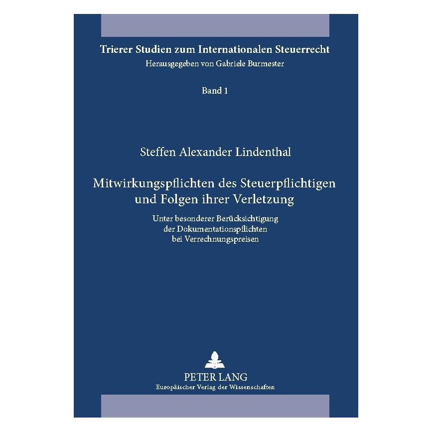 Peter Lang Mitwirkungspflichten des Steuerpflichtigen und Folgen ihrer Verletzung (Deutsch, Softcover, Steffen Alexander Lindenthal) (7213706)