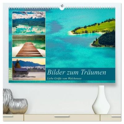 Bilder zum Träumen - Liebe Grüße vom Walchensee (hochwertiger Premium Wandkalender 2027 DIN A2 quer), Kunstdruck in Hochglanz