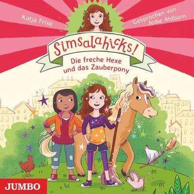 Simsalahicks! Die freche Hexe und das Zauberpony (Band 1) - Katja Frixe, Audio, 4064066871512