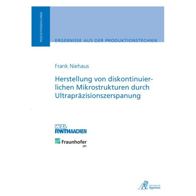 Apprimus Herstellung von diskontinuierlichen Mikrostrukturen durch Ultrapräzisionszerspanung (Deutsch, Softcover, Frank Niehaus) (8948643)