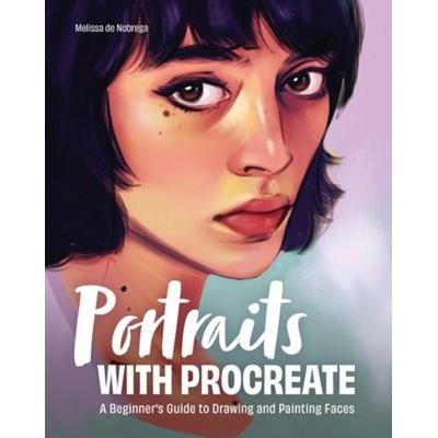 Portraits with Procreate, Taschenbuch von Melissa De Nobrega, Rocky Nook, Inc.