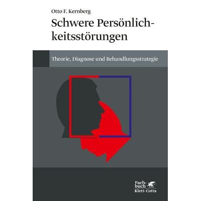 Schwere Persönlichkeitsstörung, Taschenbuch von Otto F. Kernberg, Klett Cotta, 978-3-608-98565-8