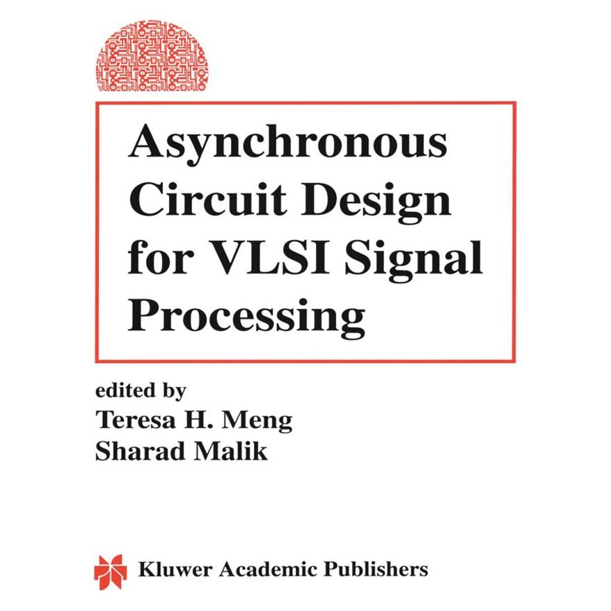 Springer Asynchronous Circuit Design for VLSI Signal Processing (Englisch, Softcover, Sharad Malik, Teresa H. Meng) (55532344)