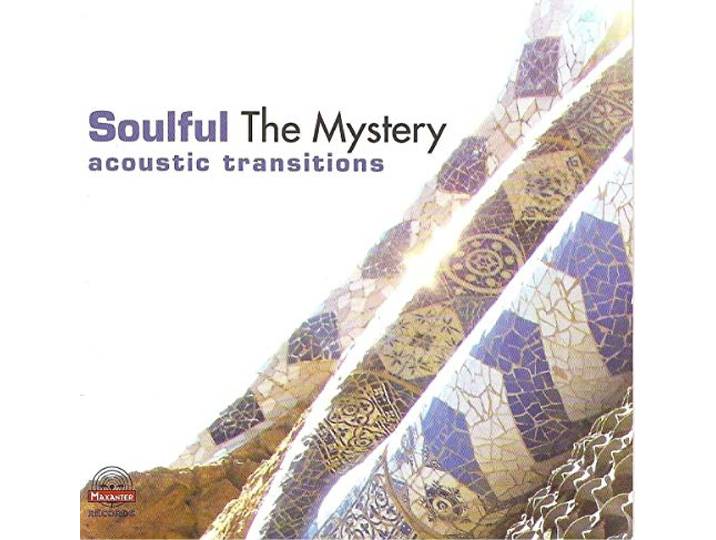 Soulful - The Mystery - Acoustic Transitions