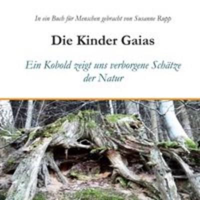 Die Kinder Gaias, Taschenbuch von Susanne Rupp, Tao.de in Kamphausen Media GmbH