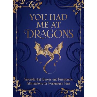 You Had Me at Dragons, Gebundene Ausgabe von Summersdale Publishers, Summersdale Publishers, 978-1-83799-932-3