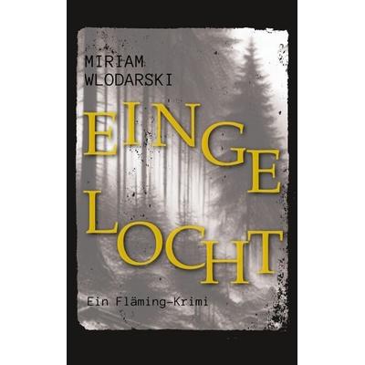 Eingelocht, Taschenbuch von Miriam Wlodarski, Tredition, 978-3-384-58554-7