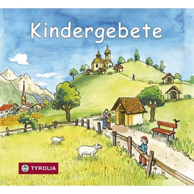 Kindergebete, Gebundene Ausgabe von Richard Kleissner,Helmut Kasper, Tyrolia