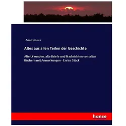 Altes aus allen Teilen der Geschichte, Fachbücher von Anonym