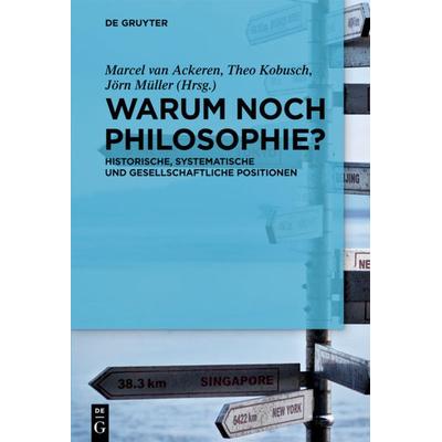 Warum noch Philosophie?, Gebundene Ausgabe von , De Gruyter, 978-3-11-022375-0