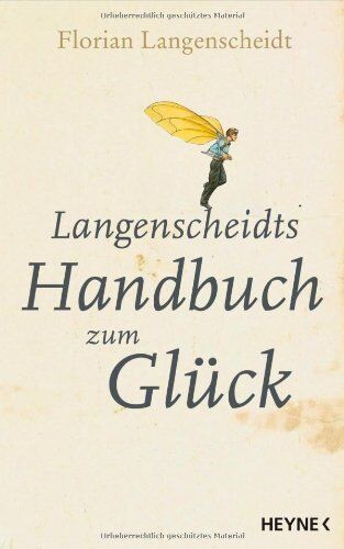 Florian Langenscheidt - Langenscheidts Handbuch zum Glück - Preis vom 10.10.2026 11:48:34 h