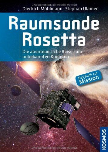 Diedrich Möhlmann - Raumsonde Rosetta: Die abenteuerliche Reise zum unbekannten Kometen - Preis vom 09.10.2026 07:28:09 h