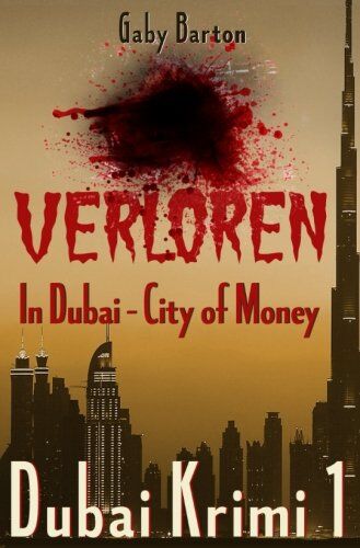Gaby Barton - Verloren in Dubai - City of Money: 1. Ermittlungsfall für Hekate Schmidt - Preis vom 30.09.2026 22:30:23 h