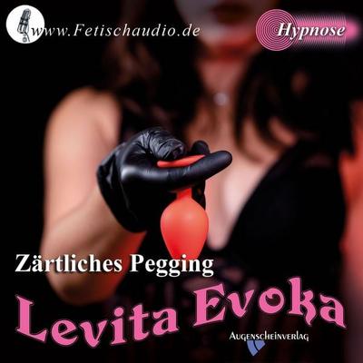 Zärtliches Pegging - Levita Evoka, Audio, 9783949107566