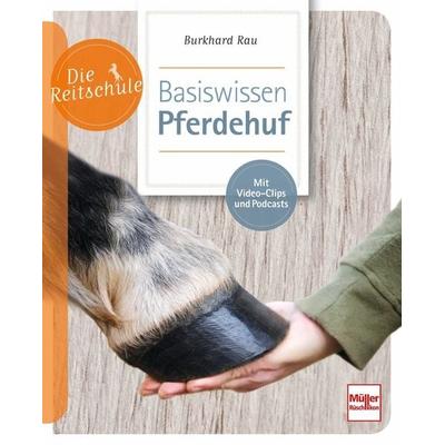 Basiswissen Pferdehuf, Taschenbuch von Burkhard Rau, Müller Rüschlikon, 978-3-275-02296-0