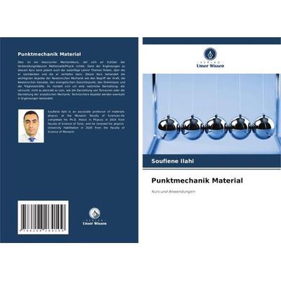 Punktmechanik Material, Taschenbuch von Soufiene Ilahi, Verlag Unser Wissen, 978-620-8-26410-9