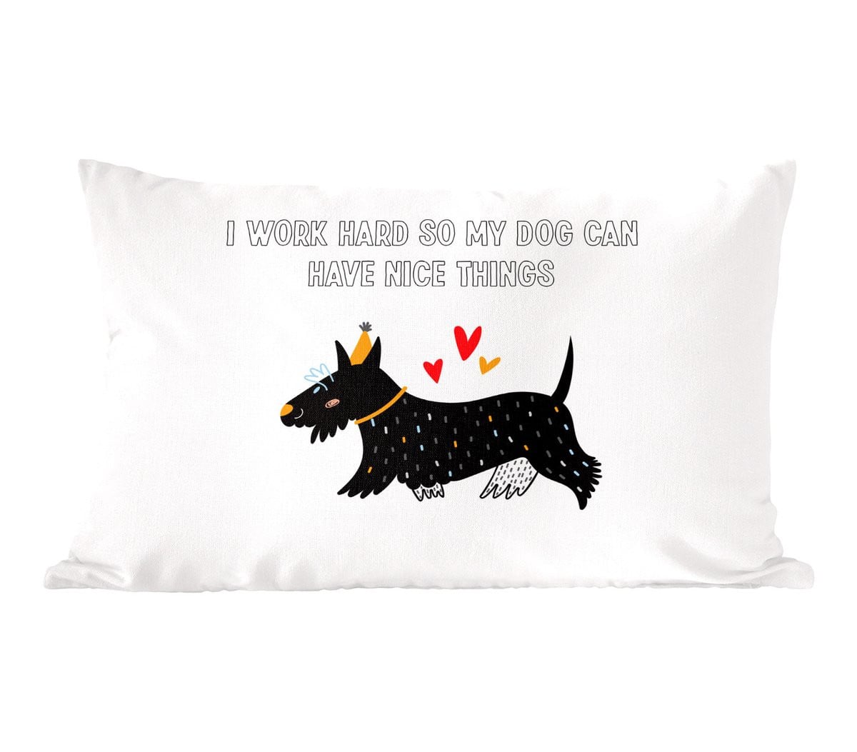Sierkussen met tekst I work hard so my dog can have nice things - 50 x 30 cm