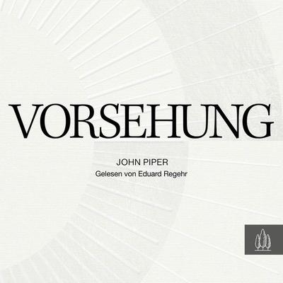 Vorsehung - John Piper, 9783949998461